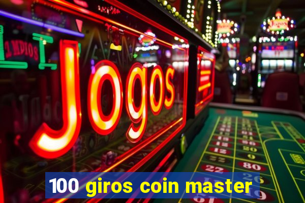 100 giros coin master